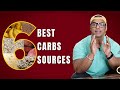 Top 6 Carbohydrate Sources | Best and Healthy | Yatinder Singh