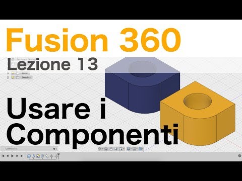 Creare e usare componenti - Corso di Fusion360 - Lezione 13