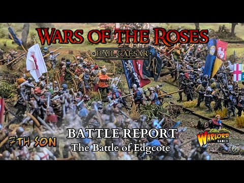 War of the Roses (Hail Caesar) - The Battle of Edgcote