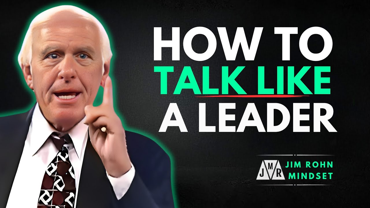 How to Talk Like A Leader | One of the best Jim Rohn Motivation Videos