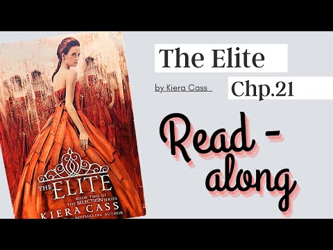 Chp. 21 The Elite by Kiera Cass read-along
