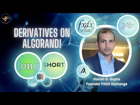 Derivatives on #Algorand! Special Guest: Harish D. Gupta of FXDX ...