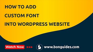 How to Add a Custom Font into Your WordPress Website | Add a WordPress Custom Font