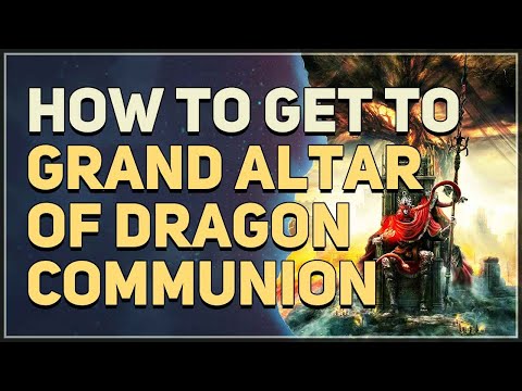 How to get to Grand Altar of Dragon Communion Elden Ring DLC