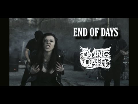 Dying Oath - End of Days (Official Music Video)
