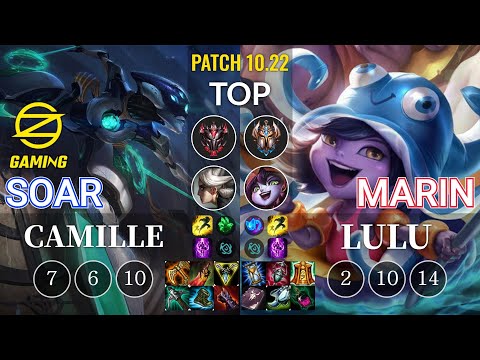 OZ SoaR Camille vs MaRin Lulu Top - KR Patch 10.22