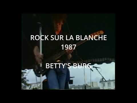 ROCK SUR LA BLANCHE 1987 - BETTY'S BURG