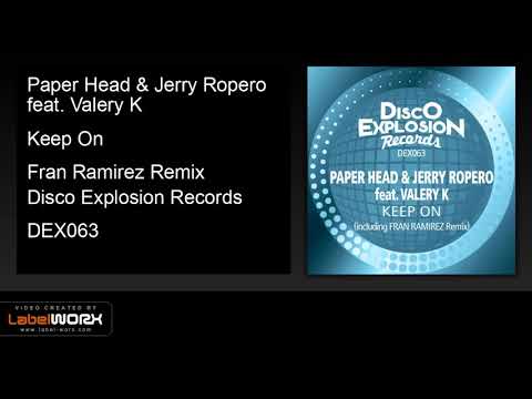 Paper Head & Jerry Ropero feat. Valery K - Keep On (Fran Ramirez Remix)