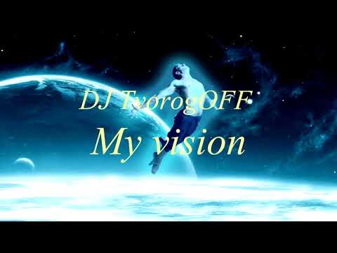 DJ TvorogOFF -  My vision