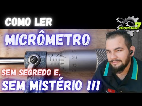 COMO LER MICRÔMETRO? FÁCIL DEMAIS./HOW TO READ MICROMETER-Oficina 7