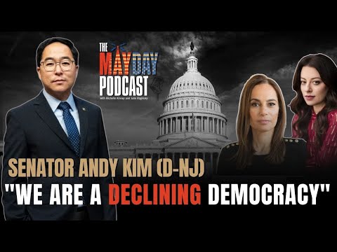 Senator Andy Kim (D-NJ) "We are a declining democracy" | Ep. 3 The Mayday Podcast