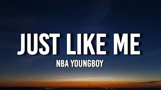 NBA YoungBoy - Just Like Me (Lyrics)