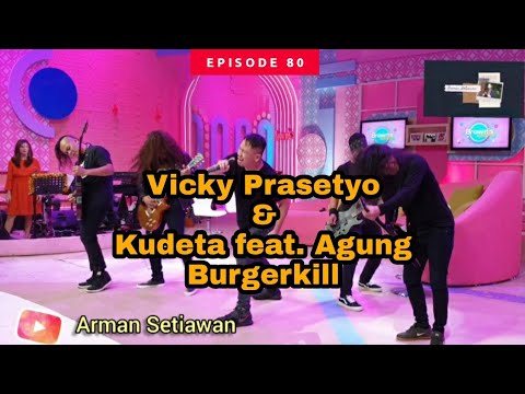 Vicky Prasetyo - Kudeta Band feat. Agung Burgerkill Perform di Brownis TTV