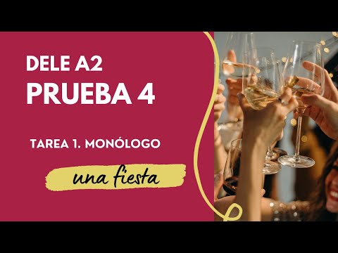 Ejemplo de Monólogo 1. Una fiesta - Prueba oral - Examen DELE A2