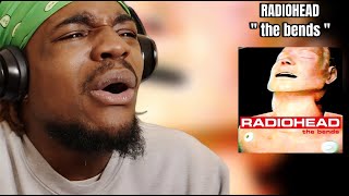 Listening to RADIOHEAD For the First Time (the bends)