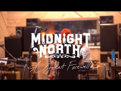 Midnight North - "A Great Farewell" (Official Video)