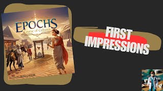 Epochs: Course of Cultures First Impressions