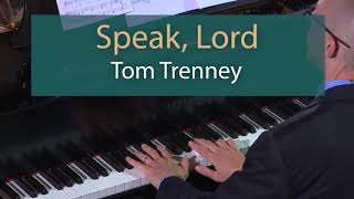 Speak, Lord- Tom Trenney