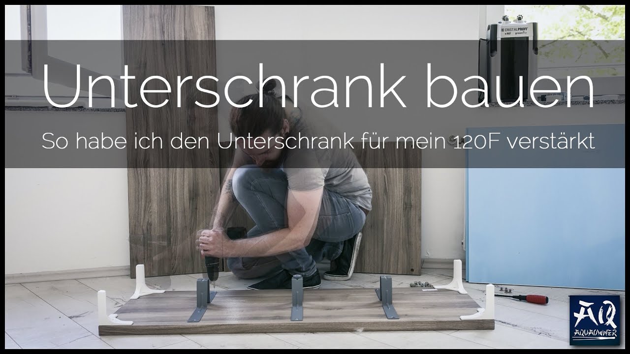 Unterschrank für das 120F bauen | AquaOwner