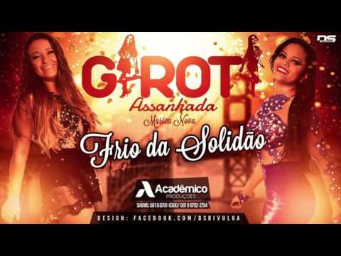 BANDA GAROTA ASSANHADA - FRIO DA SOLIDÃO - ÁUDIO OFICIAL 2016
