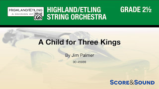 A Child for Three Kings, by Jim Palmer – Score & Sound
