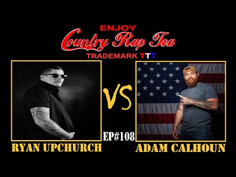 Country Rap Tea w/TripleT EP#108 Ryan Upchurch Calls Out Adam Calhoun to a Fight