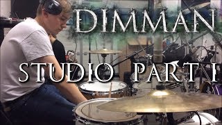 Dimman - Studio Part 1: Drums