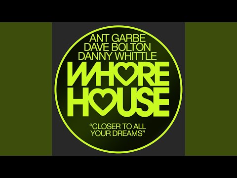 Closer to All Your Dreams