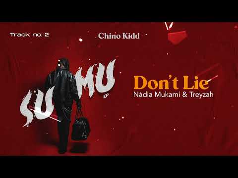 Chino Kidd Ft Nadia Mukami , Treyzah - Don't Lie (Official Music Audio)