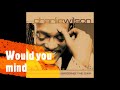 CHARLIE WILSON - WOULD YOU MIND (2000)