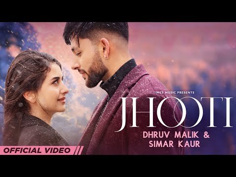 Jhooti | Dhruv Malik | Simar Kaur | Latest Punjabi Songs 2023