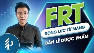 Bán lẻ di động bão hoà, Long Châu thành “con cưng” của FRT