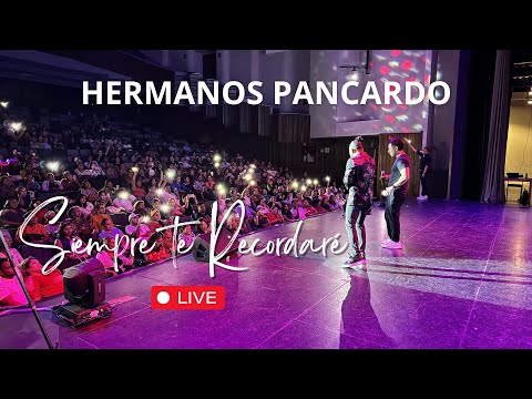 Hermanos Pancardo  / Siempre te recordaré  / En Vivo / Dedícala a ese ser que partió
