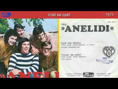 Grupa Anelidi - Vrati se opet - (Audio 1972)