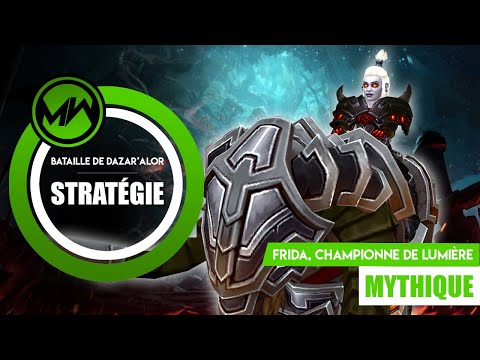 Guide Championne de la Lumière  Mythique - Stratégie Bataille de Dazar'Alor / World of Warcraft BFA
