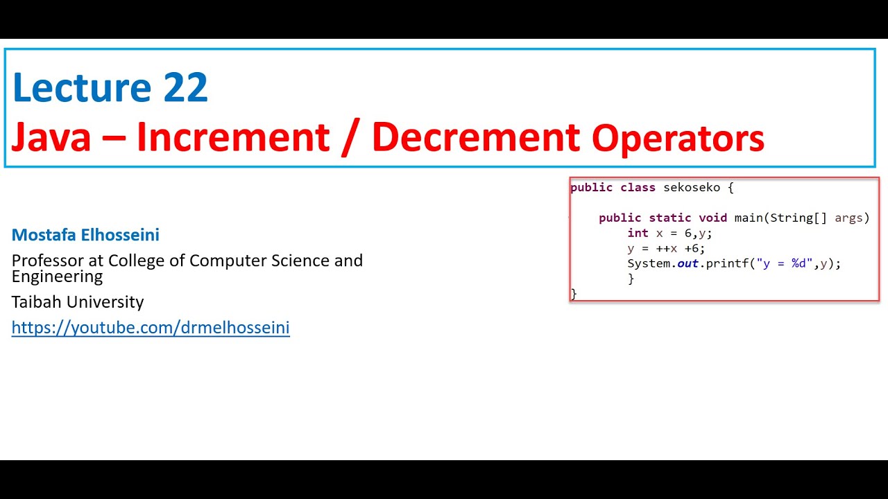 Lecture 22 Java |  Increment / Decrement Operator  بالعربي