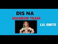 LIL EMTE DISS NA MARBOB TEAM