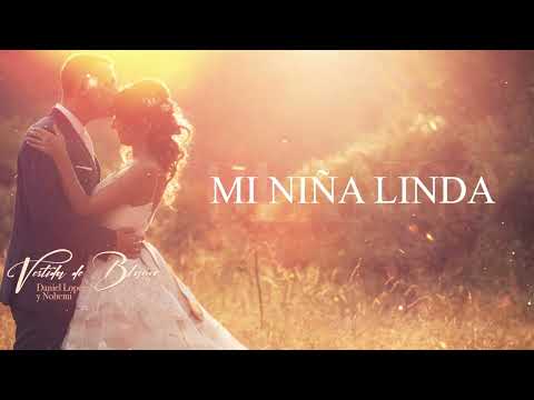 Daniel Lopez & Nohemi - Mi niña linda - Topic