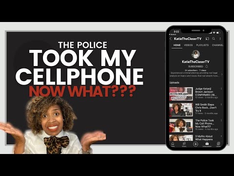The Police Took My Cell Phone…Now What?!?
