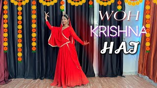 Woh Krishna Hai | Krishna Janmashtami Special | Dance Cover