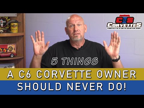 5 Things C6 Corvette (2005-2013) Owners Should Never Do
