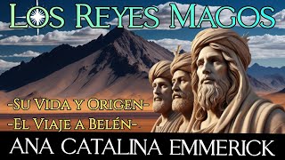 🔸Anna Katharina Emmerich. Vision of the Three Wise Men