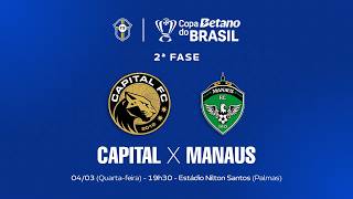 COPA DO BRASIL - 2° FASE - CAPITAL TO x MANAUS AM