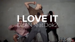 I Love It - DEAN feat. Dok2 / Jiyoung Youn Choreography