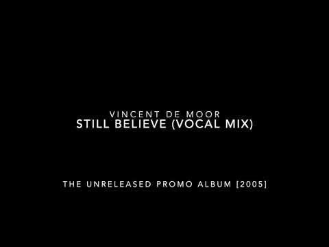 Vincent De Moor feat. DevinE - Still Believe (Vocal Mix)