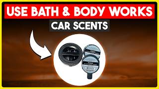 How to Use Bath & Body Works Car Scents (Get Your Money's Worth)