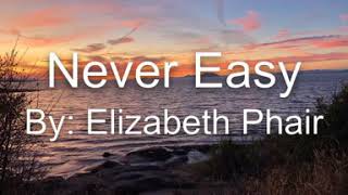 Never Easy by Elizabeth Phair