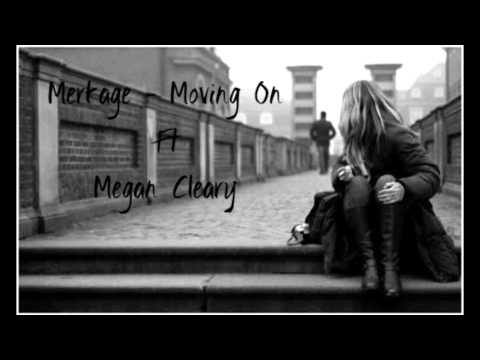 Merkage - Moving On Ft Megan Cleary [Audio]