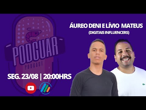 AUREO DENI E LÍVIO MATEUS - Podguar Podcast #06