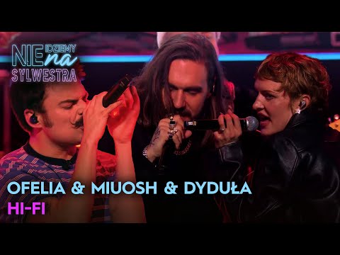 Ofelia & Miuosh & Wiktor Dyduła - Hi-fi | Nie idziemy na Sylwestra